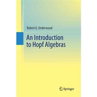 An Introduction to Hopf Algebras - Paperback - 2014 - 1