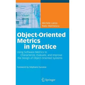 Object-Oriented Metrics in Practice - Using Software Metrics to Characterize, Evaluate, and Improve the Design of Object-Oriented Systems - Hardback - 2006 - 1