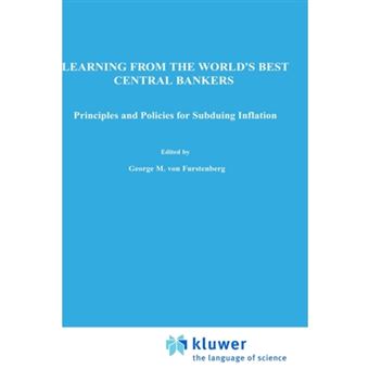 Learning from the World's Best Central Bankers - Principles and Policies for Subduing Inflation - Hardback - 1998 - 1