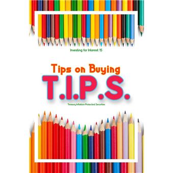 Investing For Interest 15 Tips For Buying T.I.P.S. - 1