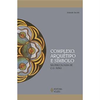 Complexo, Arquétipo E Símbolo Na Psicologia De C.G. Jung - 1