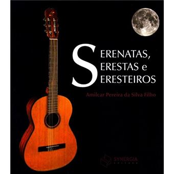 Serenatas, Serestas E Seresteiros - 1