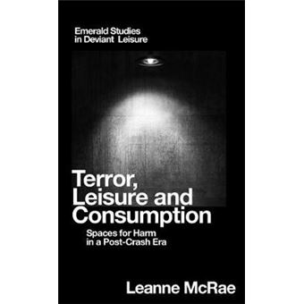 Terror, Leisure And Consumption - 1