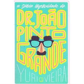 A Sábia Ingenuidade De Dr. João Pinto Grande - 1