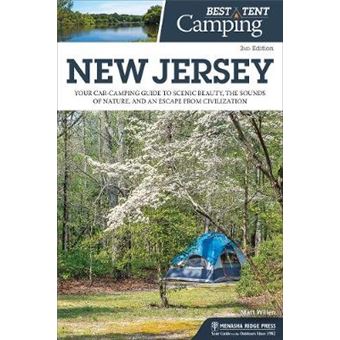 Best Tent Camping New Jersey Your Carcamping Guide To Scenic Beauty, The Sounds Of Nature, And An Escape From Civilization - 1
