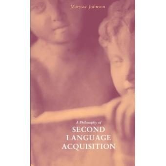 A Philosophy of Second Language Acquisition - Paperback - 2003 - 1