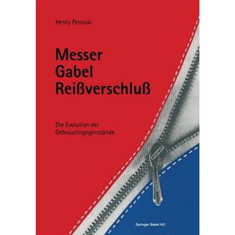 Messer, Gabel, Reissverschluss - Die Evolution Der Gebrauchsgegenstande - Paperback / softback - 2014 - 1
