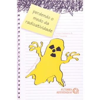 Perdendo O Medo Da Radioatividade - 1
