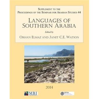 Languages Of Southern Arabia Volume 44 Supplement To The Proceedings Of The Seminar For Arabian Studies Seminar For Abrabian Studies, 2014  Seminar For Arabian Studies Volume 44 2014 - 1