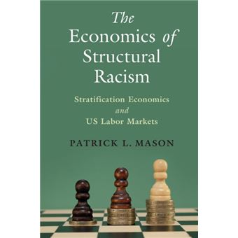 The Economics Of Structural Racism - 1