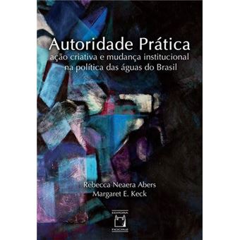 Autoridade Pratica: Acao Criativa E Mudanca Instit - 1