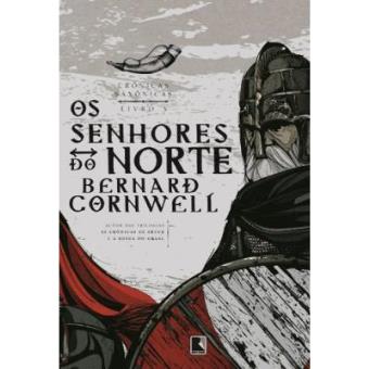 Os Senhores Do Norte. Crônicas Saxônicas - Volume 3 - 1