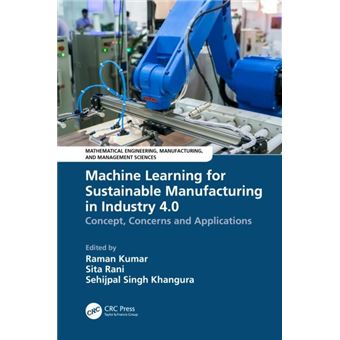 Machine Learning For Sustainable Manufacturing In Industry 4.0 By Taylor & Francis Ltd - 1