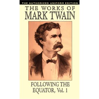 Following the Equator, Vol.1 - The Authorized Uniform Edition - Hardback - 2003 - 1