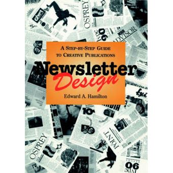 Newsletter Design - A Step-by-step Guide to Creative Publications - Paperback - 1995 - 1