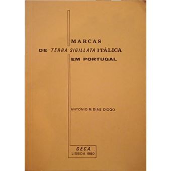 Marcas de terra sigillata itálica em portugal. Dias diogo. (antónio m ...