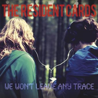 Resident Cards,The-We Won'T Leave Any Trace - 1