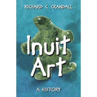 Inuit Art - A History - Paperback - 2005 - 1