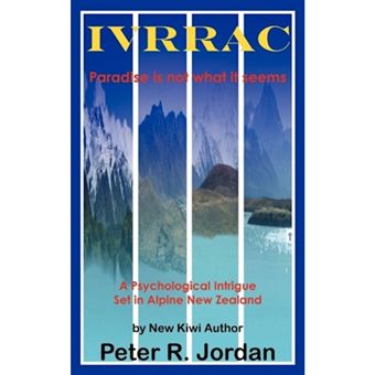 IVRRAC - a Psychological Intrigue Set in Alpine New Zealand - Paperback - 2009 - 1