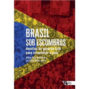 Brasil sob escombros: desafios do governo Lula para reconstruir o país - 1
