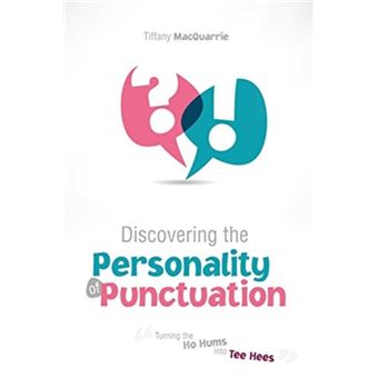 Discovering The Personality Of Punctuation Turning The Ho Hums Into Tee Hees - 1