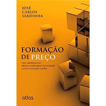 Formação De Preço. Uma Abordagem Prática Por Meio Da Análise. Custo-Volume-Lucro - 1