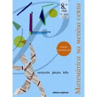 Matemática Na Medida Certa. 9º Ano - 8ª Série - 1