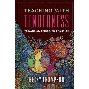 Teaching With Tenderness Toward An Embodied Practice Transformations Womanist Studies - 1