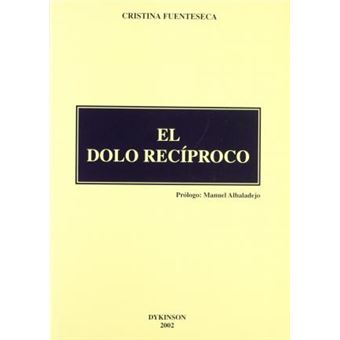 El Dolo Recíproco - 1