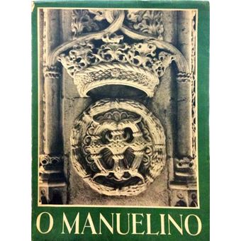O estilo manuelino. [brochado - verde] - 1