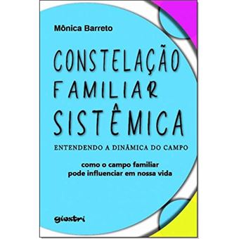 Constelação Familiar Sistêmica: Entendendo A Dinâmica Do Campo - 1