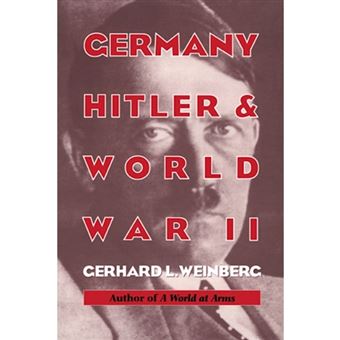 Germany, Hitler, and World War II - Essays in Modern German and World History - Paperback - 1996 - 1