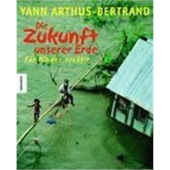 Die Zukunft Unserer Erde - Für Kinder Erzählt - 1