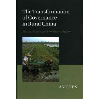 The Transformation of Governance in Rural China - Market, Finance and Political Authority - Hardback - 2014 - 1