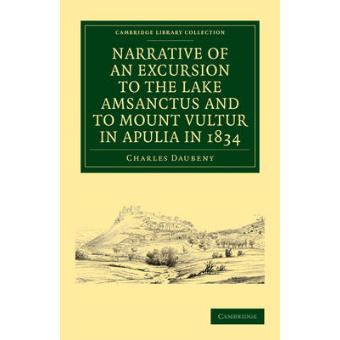 Narrative of an Excursion to the Lake Amsanctus and to Mount Vultur in Apulia in 1834 - Paperback - 2011 - 1