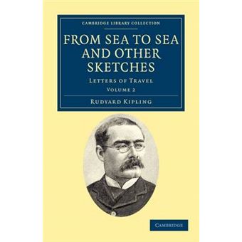 From Sea to Sea and Other Sketches - Letters of Travel - Paperback - 2011 - 1