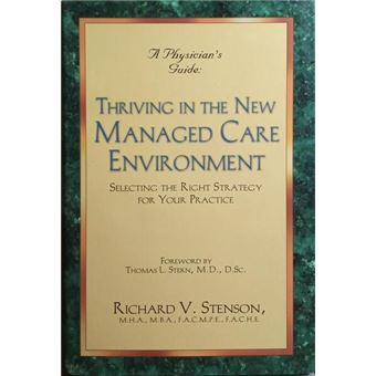 A physician's guide to thriving in the new managed care environment. - 1