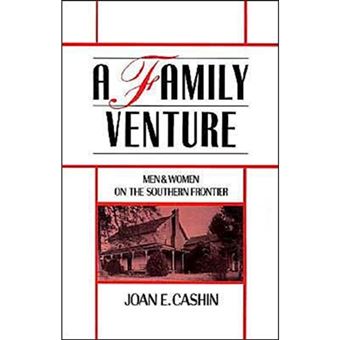 A Family Venture - Men and Women on the Southern Frontier - Hardback - 1991 - 1