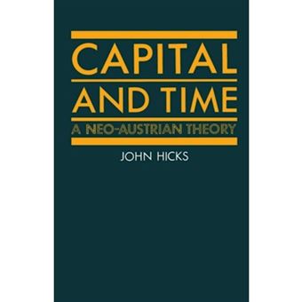 Capital and Time - A Neo-Austrian Theory - Paperback - 1987 - 1