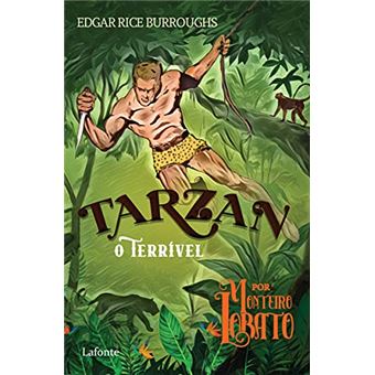 Tarzan - O Terrível: Por Monteiro Lobato - 1
