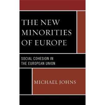 The New Minorities of Europe : Social Cohesion in the European Union - 1
