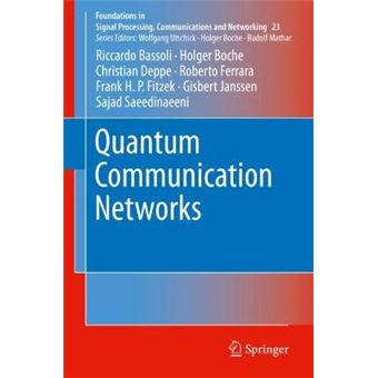 Quantum Communication Networks 23 Foundations In Signal Processing, Communications And Networking, 23 - 1