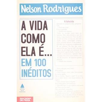 A Vida Como Ela É... Em 100 Inéditos - 1