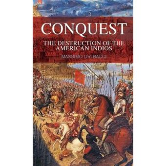 Conquest - The Destruction of the American Indios - Hardback - 2007 - 1