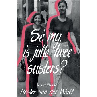Se My Is Julle Twee Susters - 1