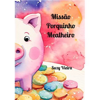 Missão Porquinho Mealheiro - 1