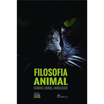 Filosofia Animal: Humano, Animal, Animalidade - 1