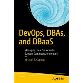 Devops, Dbas, And Dbaas - 1