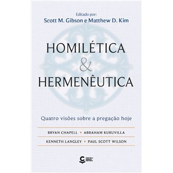 Homilética E Hermenêutica: Quatro Visões Sobre A Pregação Hoje - 1