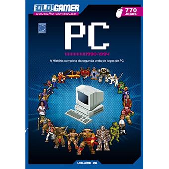 Dossiê Old!Gamer Volume 26: A História Do Pc: 1990 - 1994 - 1